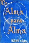 De Alma para Alma: Filosofia da vida para os que pensam e sofrem