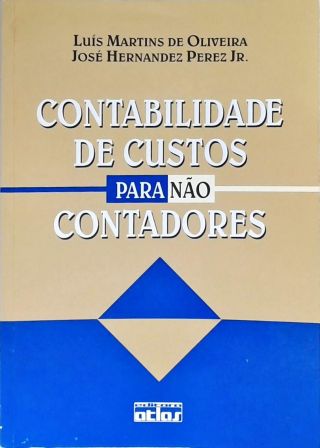 Contabilidade de Custos Para Não Contadores (livro de Exercícios)