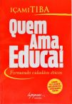 Quem Ama, Educa!