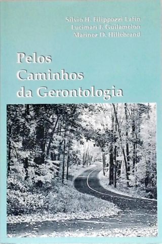 Pelos Caminhos Da Gerontologia