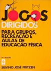 Jogos Dirigidos - Para Grupos, Recreação e Aulas de Educação Física