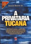 A Privataria Tucana