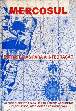 Mercosul - Estratégias para a Integração