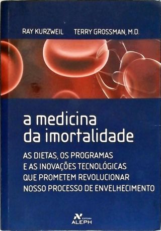 A Medicina Da Imortalidade