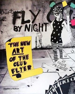 Fly By Night - The New Art Of The Club Flyer