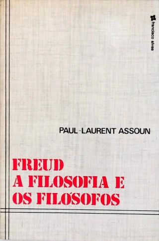 Freud - A Filosofia E Os Filósofos