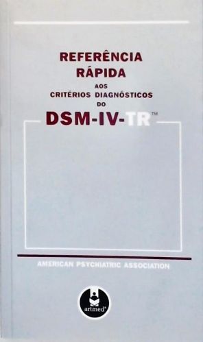 Referência Rápida aos Critérios Diagnósticos do DSM-IV-TR