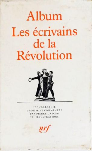 Album Les Écrivains de la Révolution- Pleiade