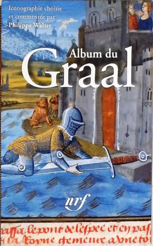 Album Du Graal - Pleiade
