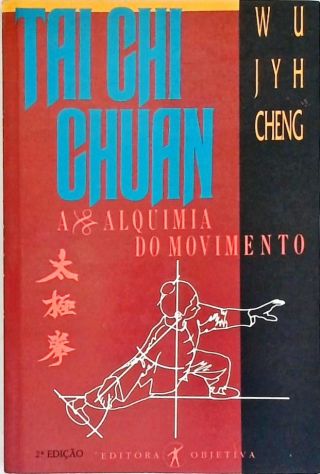 Tai Chi Chuan - Alquimia do Movimento