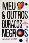 Meu coração & outros buracos negros