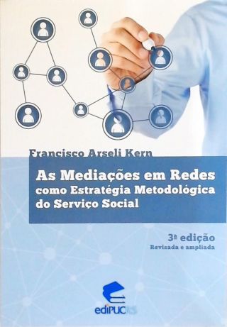 As Mediações Em Redes Como Estratégia Metodológica Do Serviço Social