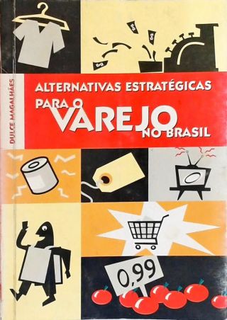 Alternativas Estratégicas Para O Varejo