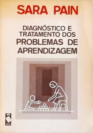 Diagnósticos e Tratamentos dos Problemas de Aprendizagem