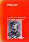 Garibaldi Farroupilha História Ilustrada do Herói de Dois Mundos