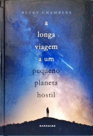 A Longa Viagem a um Pequeno Planeta Hostil