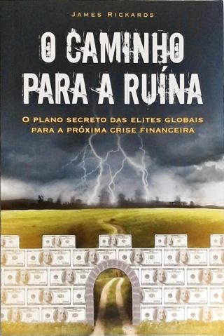 O Caminho Para A Ruína