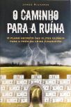 O Caminho Para A Ruína