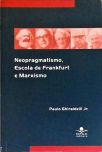 Neopragmatismo, Escola De Frankfurt E Marxismo