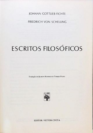 Os Pensadores - Johann Gottlieb Fichte - Friedrich Von Schelling