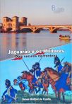 Jaguarão E Os Militares (Autografado)