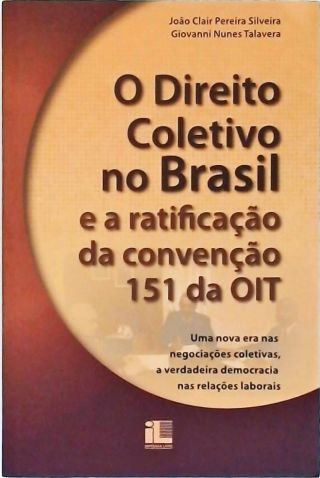 Direito Coletivo no Brasil e a Ratificação da Convenção da OIT