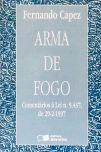 Arma De Fogo - Comentários À Lei Nº 9.437, de 20-2-1997