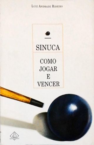 Sinuca - Como Jogar e Vencer