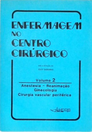 Enfermagem no Centro Cirúrgico - Em 2 Volumes