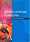 Bioquímica Nutricional do Exercício Físico