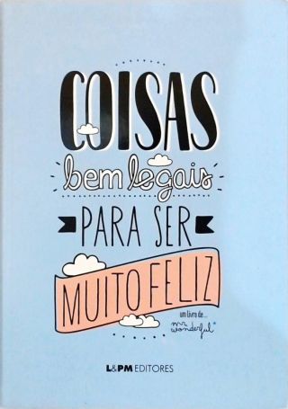 Coisas Bem Legais Para Ser Muito Feliz