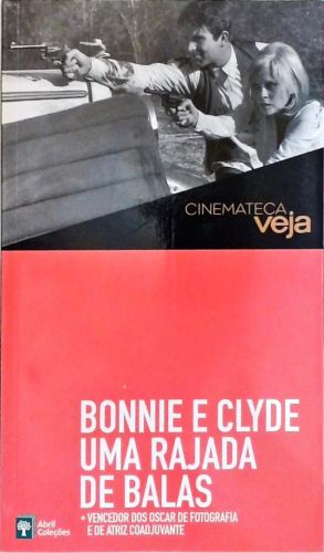Cinemateca Veja - Bonnie e Clyde: Uma Rajada de Balas (Inclui DVD)