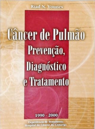 Câncer Do Pulmão - Prevenção, Diagnóstico e Tratamento