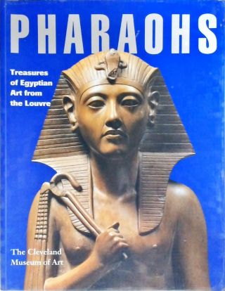 Pharoahs Treasures Of Egyptian Art From The Louvre