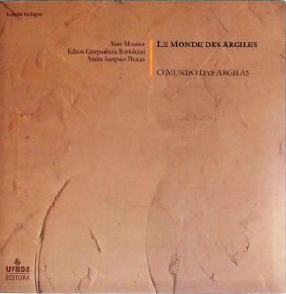 O Mundo das Argilas - Le Monde des Argiles