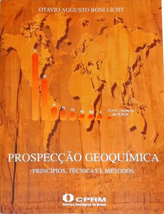 Prospecção Geoquímica - Princípios, Técnicas e Métodos