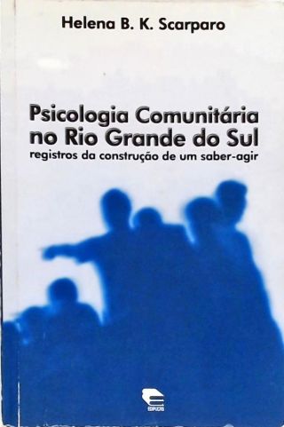 Psicologia Comunitária no Rio Grande do Sul