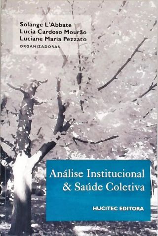 Análise Institucional e Saúde Coletiva no Brasil