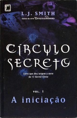 Círculo Secreto - A Iniciação - Vol. 1