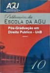 Publicações da Escola da AGU - Pós-Graduação em Direito Público - UnB
