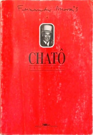 Chatô, O Rei do Brasil