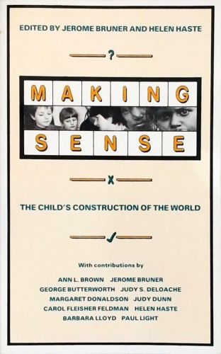 Making Sense  - The Childs Construction of the World