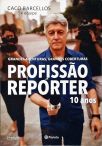 Profissão Repórter 10 Anos