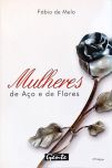 Mulheres De Aço E De Flores