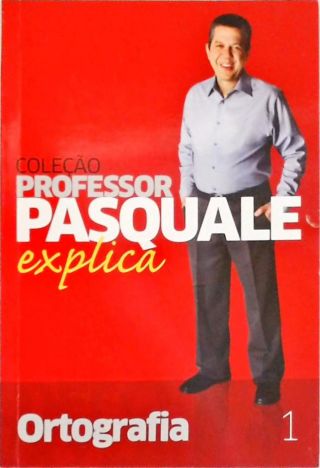 Professor Pasquale Explica - Vol. 1
