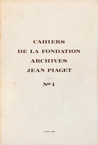 Cahiers de la Fondation Archives Jean Piaget - Em 2 Volumes