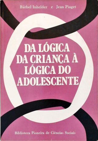 Da Lógica da Criança à Lógica do Adolescente