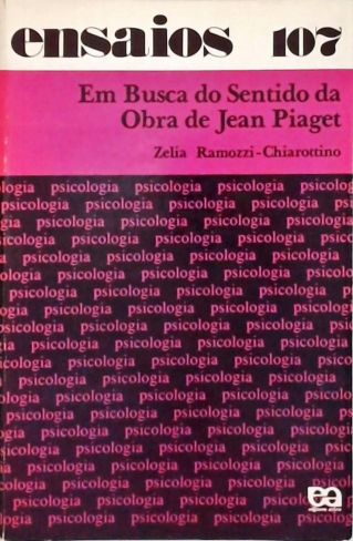 Em Busca do Sentido da Obra de Jean Piaget