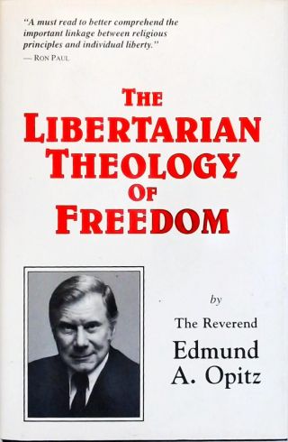 The Libertarian Theology of Freedom