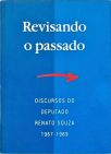 Revisando o Passado - Discursos do Deputado Renato Souza (1967-1969)